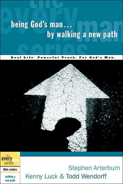 Cover for Stephen Arterburn · Being God's Man by Walking a New Path - Every Man Bible Studies (Paperback Book) (2004)