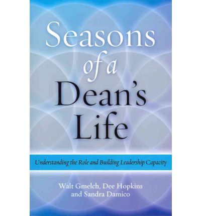 Cover for Walter H. Gmelch · Seasons of a Dean's Life: Understanding the Role and Building Leadership Capacity (Paperback Book) (2011)