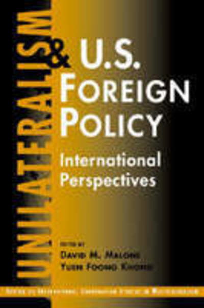 Cover for David M. Malone · Unilateralism and U.S. Foreign Policy: International Perspectives (Paperback Book) [New Ed. edition] (2002)