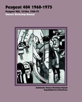 Cover for Veloce Press · Peugeot 404 1960-75 Owners Workshop Manual (Pocketbok) (2001)