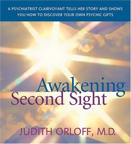 Awakening Second Sight - Judith Orloff - Audio Book - Sounds True, Incorporated - 9781591793199 - May 1, 2005