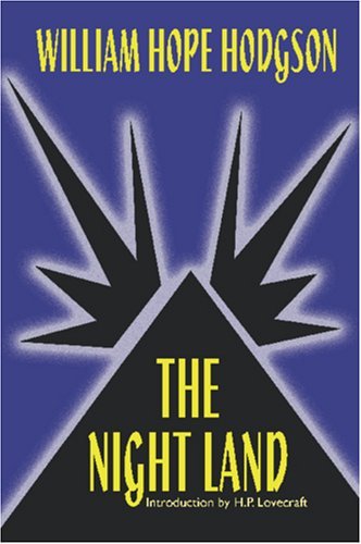 The Night Land - William Hope Hodgson - Bøker - Wildside Press - 9781592246199 - 4. mars 2005