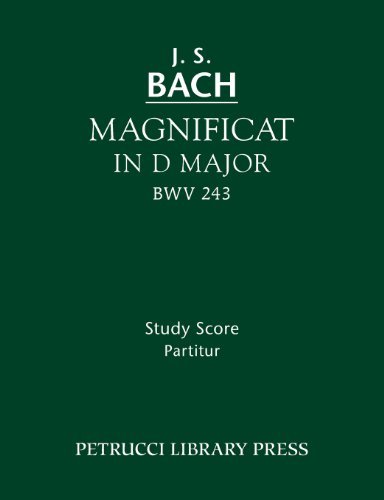 Magnificat in D Major, Bwv 243: Study Score - Johann Sebastian Bach - Bøger - Petrucci Library Press - 9781608741199 - 10. juli 2013
