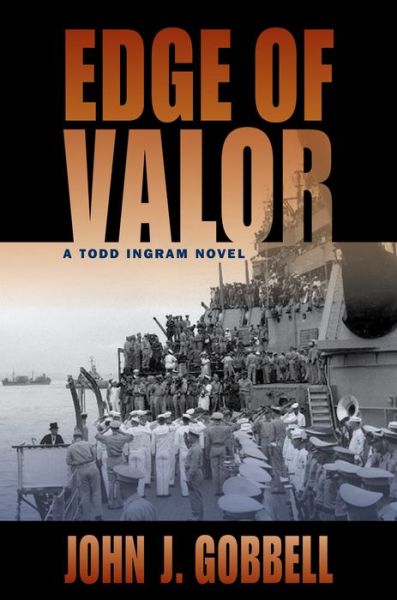 Cover for John J. Gobbell · Edge of Valor: A Todd Ingram Novel (Hardcover Book) (2014)