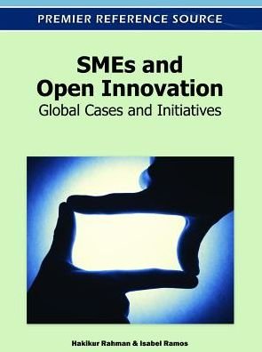 Cover for Hakikur Rahman · SMEs and Open Innovation: Global Cases and Initiatives (Inbunden Bok) (2011)