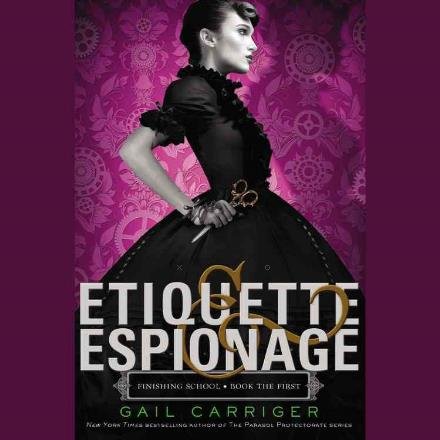 Cover for Gail Carriger · Etiquette &amp; Espionage (Finishing School) (Hörbok (CD)) (2013)