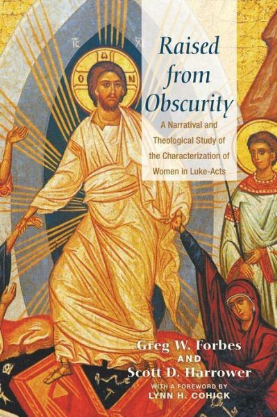 Raised from Obscurity - Greg W Forbes - Books - Pickwick Publications - 9781625641199 - April 21, 2015