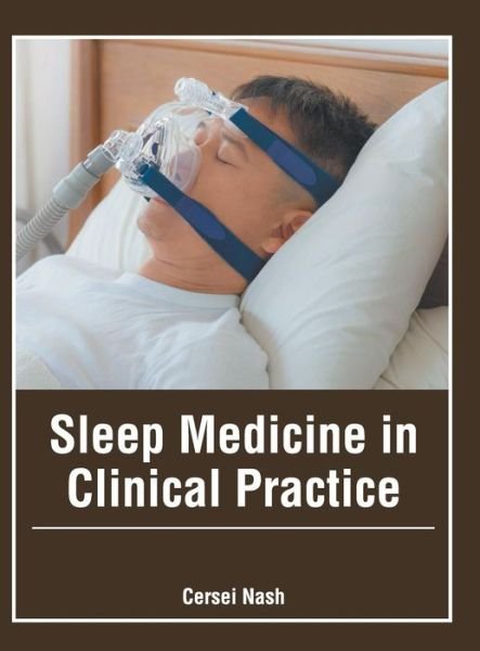 Cover for Cersei Nash · Sleep Medicine in Clinical Practice (Gebundenes Buch) (2019)