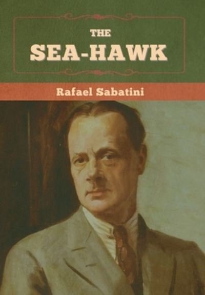 Cover for Rafael Sabatini · The Sea-Hawk (Hardcover Book) (2022)
