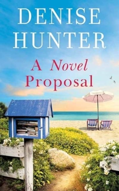 Novel Proposal - Denise Hunter - Kirjat - Center Point Large Print - 9781638087199 - maanantai 1. toukokuuta 2023