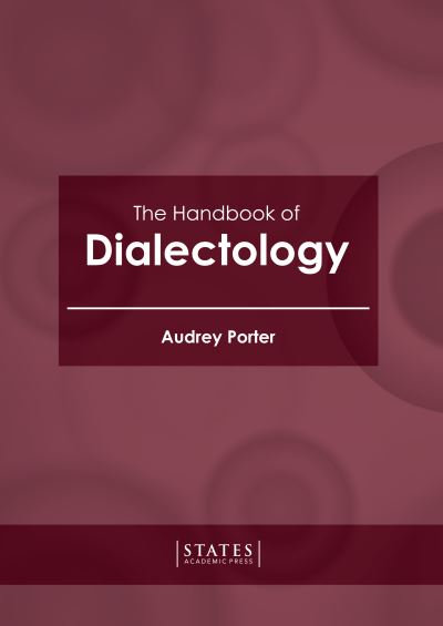 Handbook of Dialectology - Audrey Porter - Livros - States Academic Press - 9781639895199 - 20 de setembro de 2022