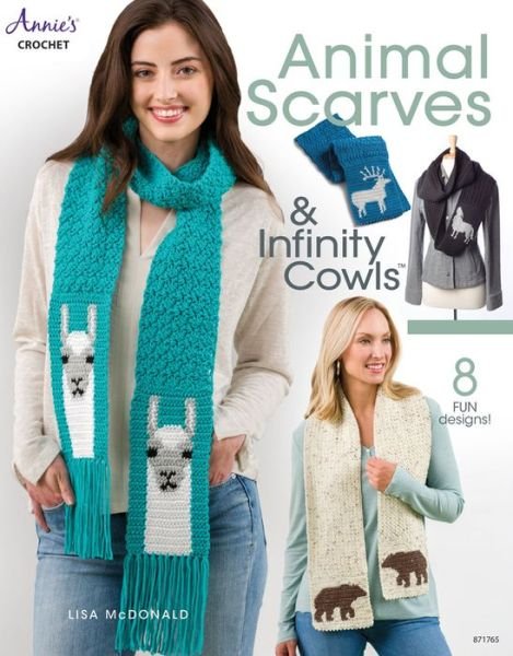 Cover for Lisa McDonald · Animal Scarves &amp; Infinity Cowls: 8 Fun Designs! (Taschenbuch) (2019)
