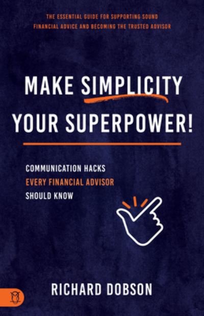 Cover for Richard Dobson · Make Simplicity Your Superpower! (Bog) (2022)