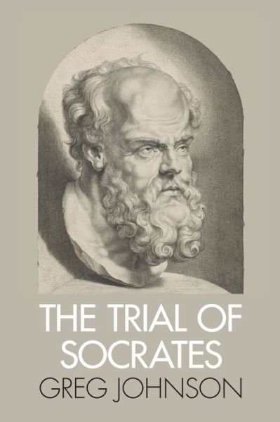 Cover for Greg Johnson · Trial of Socrates (Bog) (2023)