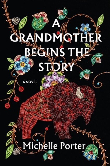 Cover for Michelle Porter · A Grandmother Begins the Story (Taschenbuch) (2024)