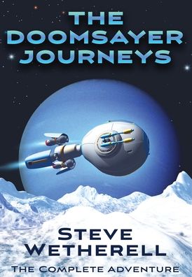 Cover for Steve Wetherell · The Doomsayer Journeys Omnibus (Gebundenes Buch) (2020)