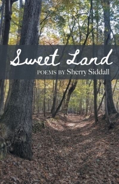 Cover for Sherry Siddall · Sweet Land (Book) (2021)