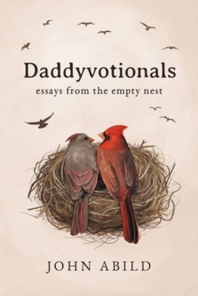 Cover for John Abild · Daddyvotionals: essays from the empty nest (Paperback Book) (2021)