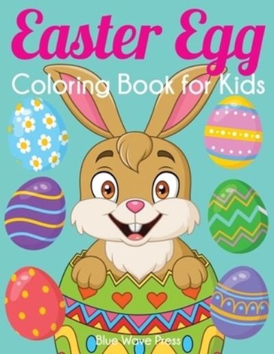 Cover for Blue Wave Press · Easter Egg Coloring Book for Kids (Pocketbok) (2020)