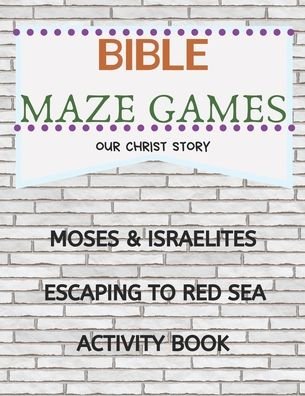 Cover for Our Christ Story · Bible Maze Games (Paperback Book) (2020)