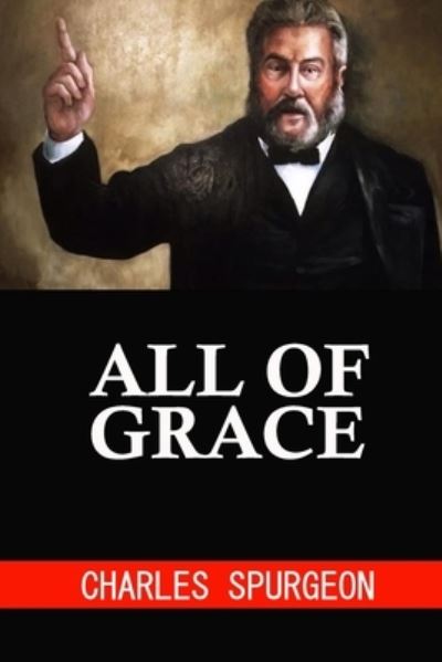 Cover for Charles Spurgeon · All of Grace (Pocketbok) (2020)