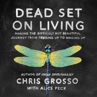 Dead Set on Living - Chris Grosso - Muzyka - HIGHBRIDGE AUDIO - 9781665139199 - 6 marca 2018