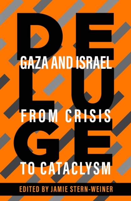 Cover for Deluge: Gaza and Israel from Crisis to Cataclysm (Paperback Book) (2024)