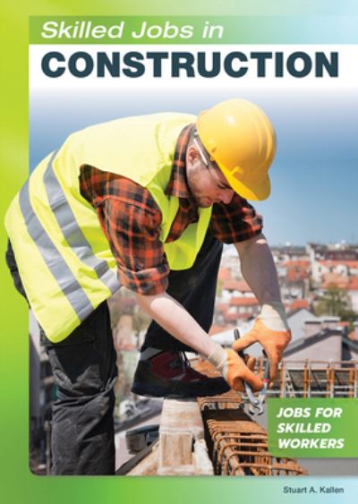 Cover for Stuart A Kallen · Skilled Jobs in Construction (Hardcover Book) (2020)