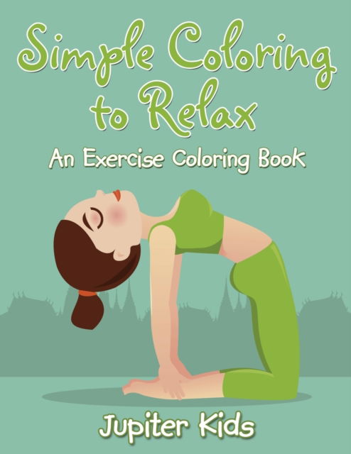 Cover for Jupiter Kids · Simple Coloring to Relax (Paperback Book) (2017)