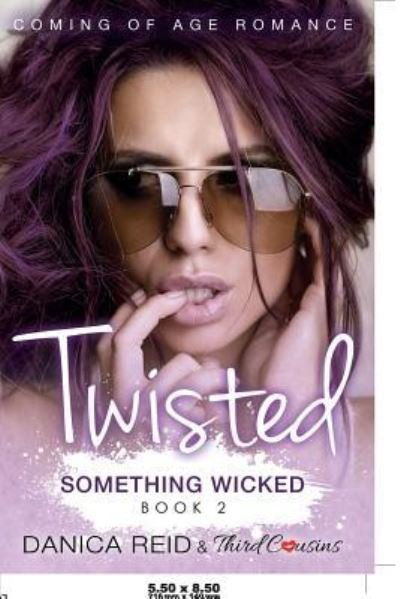 Cover for Third Cousins · Twisted - Something Wicked (Book 2) Coming Of Age Romance (Pocketbok) (2017)