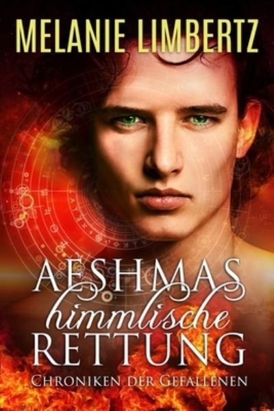 Aeshmas himmlische Rettung - Melanie Limbertz - Böcker - Independently Published - 9781695798199 - 2 november 2019