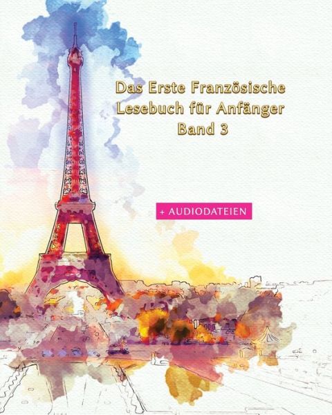 Cover for Eugene Gotye · Das Erste Franzoesische Lesebuch fur Anfanger Band 3 (Pocketbok) (2019)