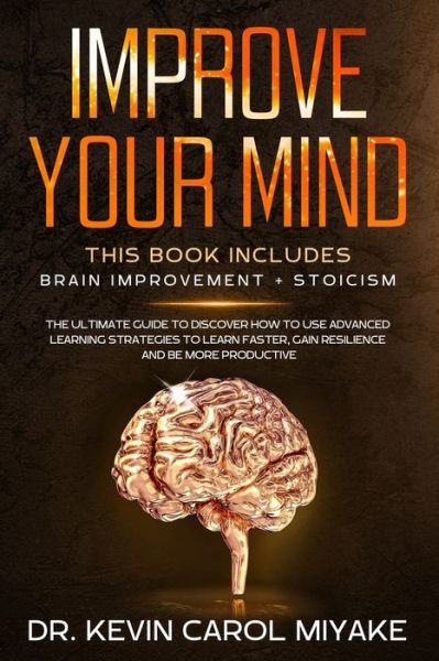 Cover for Kevin Carol Miyake · Improve Your Mind (Paperback Book) (2019)