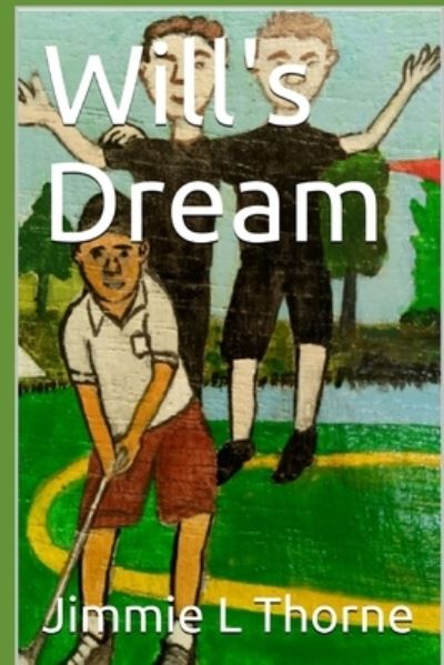 Cover for Jimmie L Thorne · Will's Dream (Paperback Book) (2019)