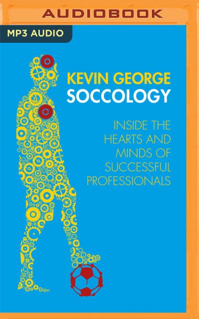 Soccology - Kevin George - Muzyka - Brilliance Corporation - 9781713524199 - 12 maja 2020