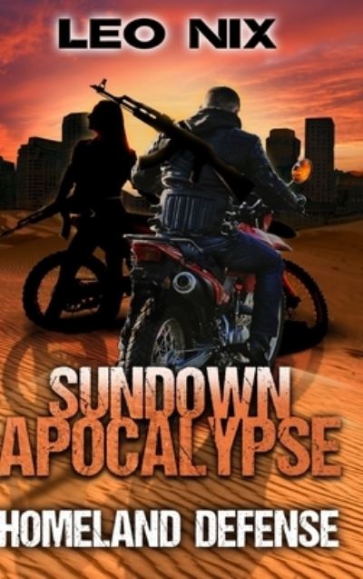 Cover for Leo Nix · Homeland Defense (Sundown Apocalypse Book 3) (Hardcover Book) (2021)