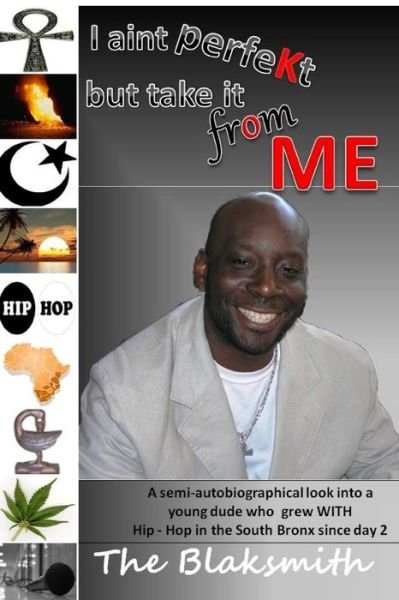 Cover for Blak Smith · I aint perfekt but take it from ME (Paperback Bog) (2011)