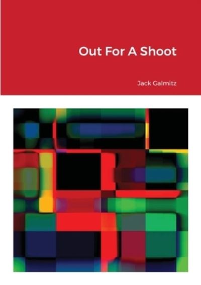 Cover for Jack Galmitz · Out For A Shoot (Paperback Book) (2020)