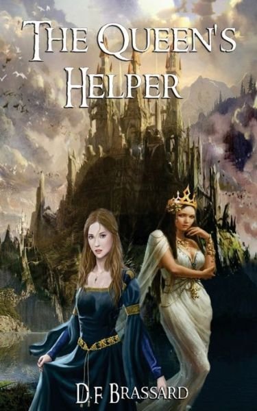 Cover for D F Brassard · The Queen's Helper (Pocketbok) (2018)