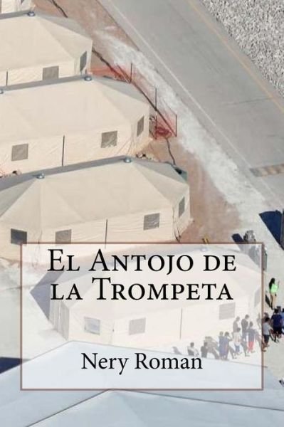 Cover for Nery Roman · El Antojo de la Trompeta (Paperback Bog) (2018)