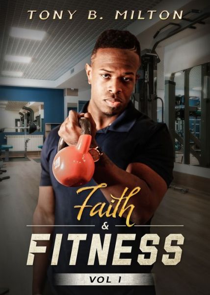 Cover for Tony Milton · Faith &amp; Fitness (Paperback Book) (2020)