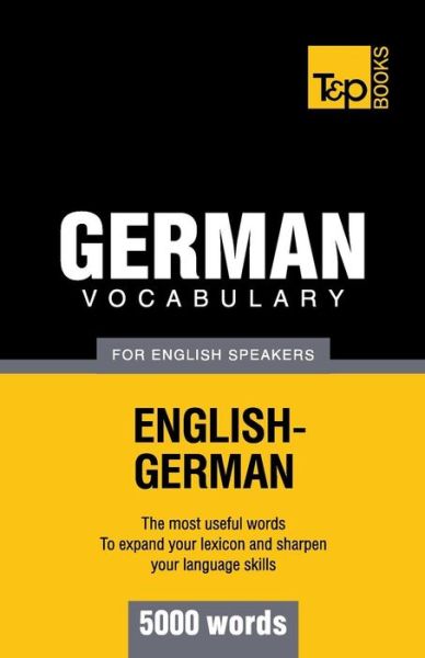 Cover for Andrey Taranov · German Vocabulary for English Speakers - 5000 Words (Paperback Book) (2012)