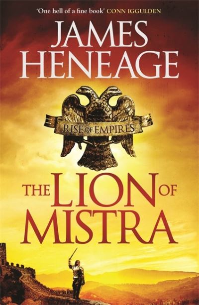 Cover for James Heneage · The Lion of Mistra - Rise of Empires (Hardcover Book) (2015)