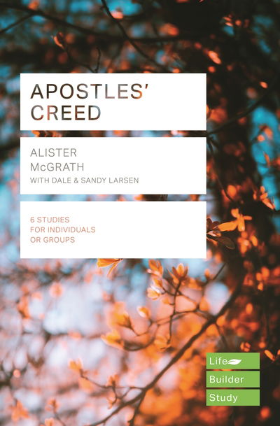 Cover for McGrath, Alister, DPhil, DD · Apostles' Creed (Lifebuilder Study Guides) (Paperback Book) (2018)