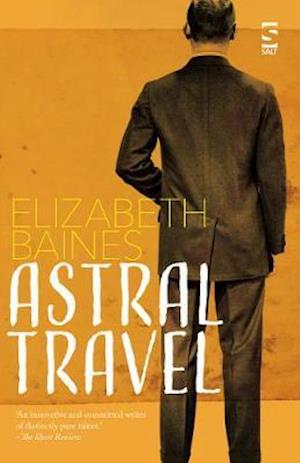 Cover for Elizabeth Baines · Astral Travel - Salt Modern Fiction (Paperback Book) (2020)