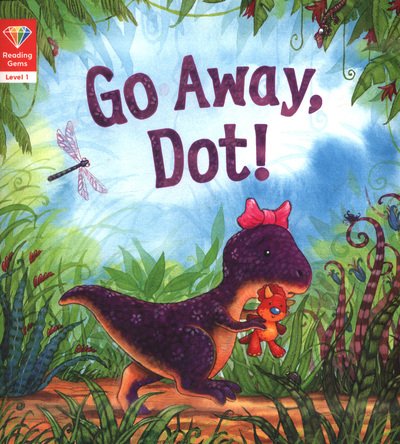 Cover for QED Publishing · Reading Gems: Go Away, Dot! (Level 1) - Reading Gems (Paperback Book) (2018)