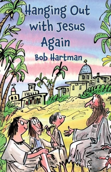 Cover for Bob Hartman · Hanging Out with Jesus Again (Paperback Book) (2021)