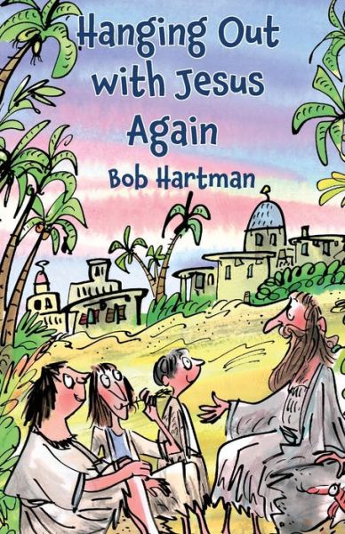 Cover for Bob Hartman · Hanging Out with Jesus Again (Paperback Book) (2021)