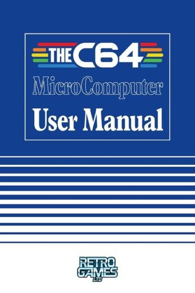 Cover for Retro Games Ltd · THEC64 MicroComputer User Manual (Paperback Bog) (2020)