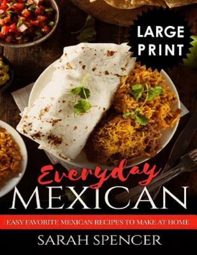 Cover for Sarah Spencer · Everyday Mexican (Paperback Book) (2018)